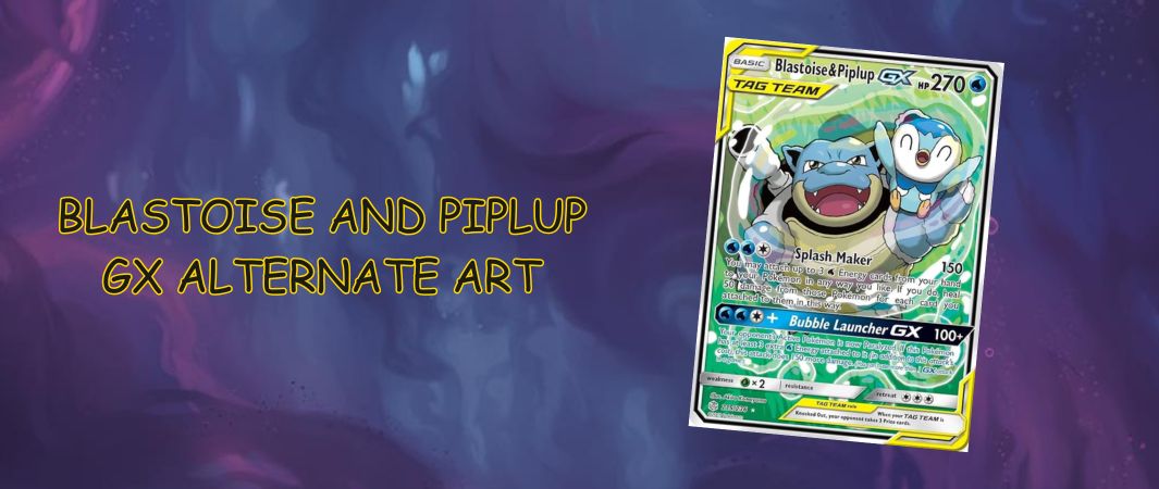 blastoise a piplup GX